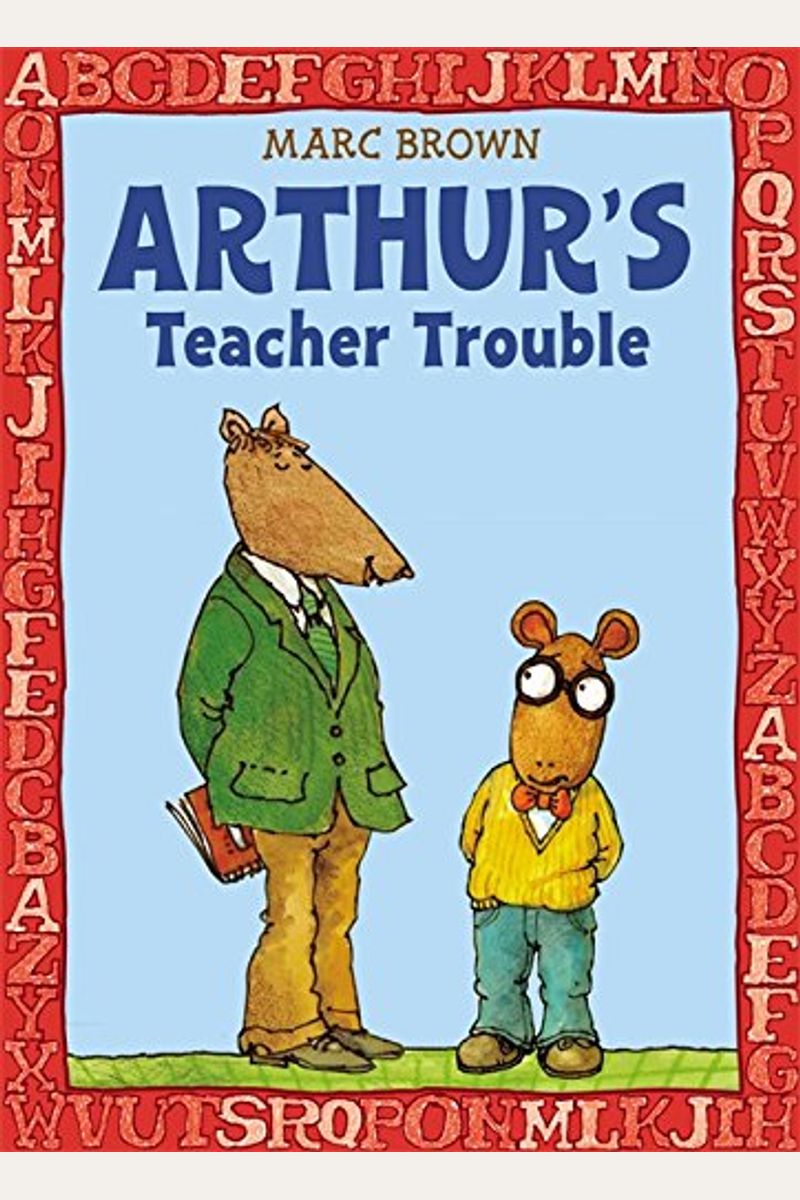 Arthur's Teacher Trouble /Arturo Y Sus Problemas Con El Profesor (Uba Aventura De Artuero) (Spanish Edition)