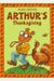 Arturo Y El Dia De Accion De Gragias / Arthur's Thanksgiving (Una Aventura De Arturo / An Arthur Adventure) (Spanish Edition)