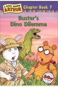 Buster's Dino Dilemma: A Marc Brown Arthur Chapter Book 7