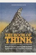 The Book Of Think: Or How To Solve A Problem Twice Your Size
