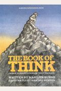 The Book of Think: Or How to Solve a Problem Twice Your Size (Brown Paper School Book)