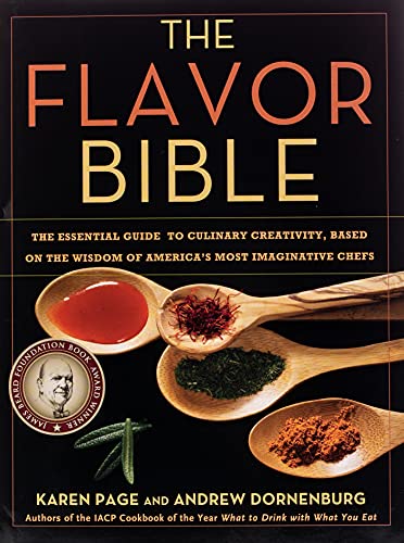 Buy The Flavor Bible: The Essential Guide To Culinary Creativity, Based ...