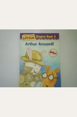 Arthur Accused! (Turtleback School & Library Binding Edition) (Marc Brown Arthur Chapter Books (Pb)) Arthur Accused! (Turtleback School & Library Binding Edition) (Marc Brown Arthur Chapter Books (Pb))