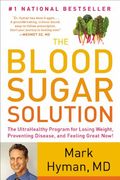 The Blood Sugar Solution: The Ultrahealthy Program For Losing Weight, Preventing Disease, And Feeling Great Now!
