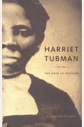 Harriet Tubman: The Road To Freedom
