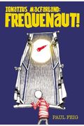 Ignatius Macfarland: Frequenaut!