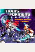 Transformers Prime: Autobots Versus Zombies