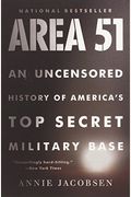 Area 51: An Uncensored History Of America's Top Secret Military Base