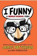 I Funny (#1 New York Times Bestseller): A Middle School Story