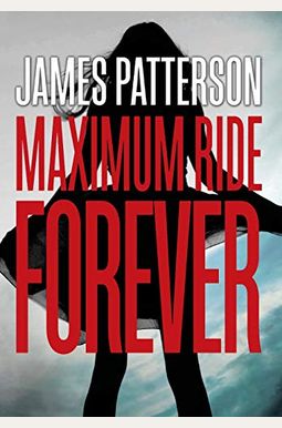 Maximum Ride Forever Maximum Ride Forever