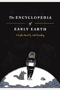 The Encyclopedia Of Early Earth: A Novel