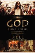 A Story Of God And All Of Us Young Readers Edition: A Novel Based On The Epic Tv Miniseries The Bible