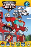 Transformers: Rescue Bots: Meet Heatwave The Fire-Bot (Passport To Reading Level 1)