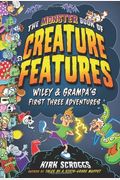 The Monster Book Of Creature Features: Wiley & Grampa's First Three Adventures (Wiley & Grampa's Creature Features)