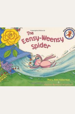 The Eensy-Weensy Spider The Eensy-Weensy Spider