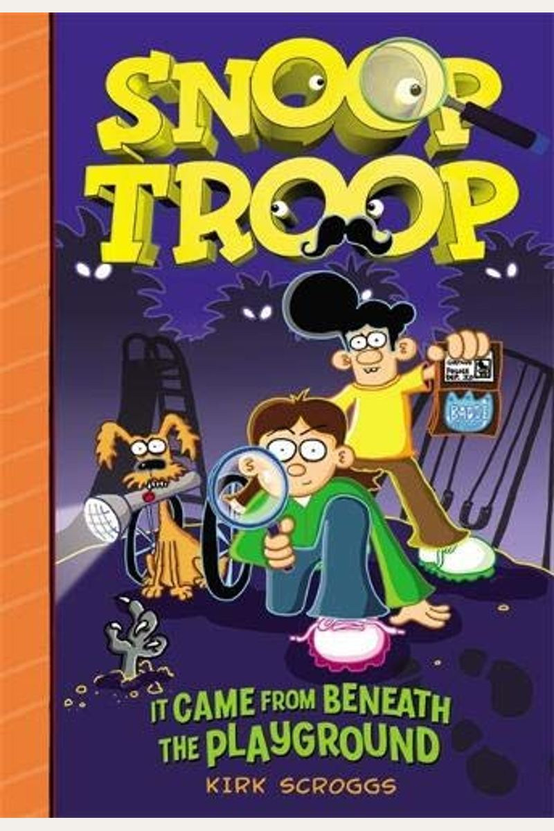 Snoop Troop: It Came From Beneath The Playground