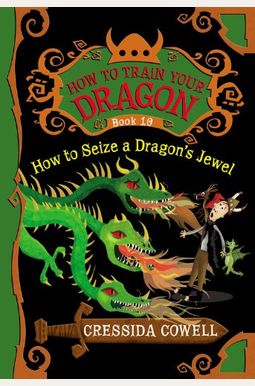 How To Train Your Dragon: How To Seize A Dragon's Jewel How To Train Your Dragon: How To Seize A Dragon's Jewel