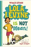 Lola Levine Is Not Mean! (Turtleback School & Library Binding Edition)