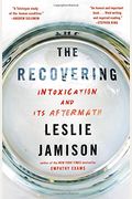 The Recovering: Intoxication And Its Aftermath