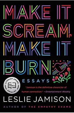 Make It Scream, Make It Burn: Essays Make It Scream, Make It Burn: Essays