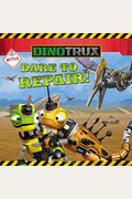 Dinotrux: Dare To Repair!