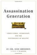 Assassination Generation: Video Games, Aggression, And The Psychology Of Killing
