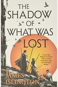 The Shadow Of What Was Lost