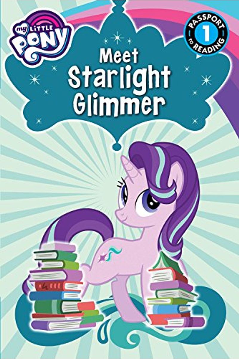 Buy My Little Pony: Meet Starlight Glimmer! (Passport To Reading Level 1)  Book By: Magnolia Belle