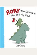 Rory The Dinosaur: Me And My Dad