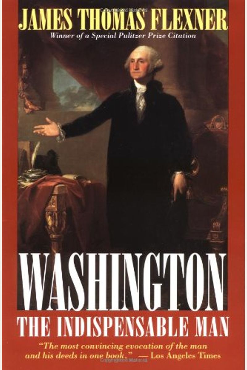 Washington: The Indispensable Man
