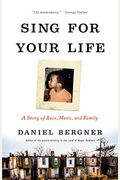 Sing For Your Life: A Story Of Race, Music, And Family