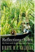 Reflections Of Eden: My Years With The Orangutans Of Borneo
