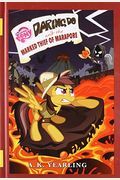 My Little Pony: Daring Do and the Marked Thief of Marapore (The Daring Do Adventure Collection)