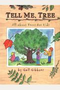 Tell Me, Tree: All About Trees For Kids