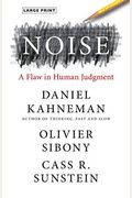 Noise: A Flaw In Human Judgment