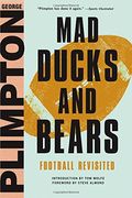 Mad Ducks And Bears: Football Revisited