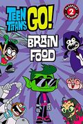 Teen Titans Go! (Tm): Brain Food