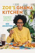 Zoe's Ghana Kitchen: An Introduction To New African Cuisine - From Ghana With Love