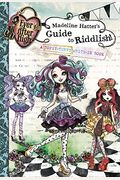 Ever After High: Madeline Hatter's Guide to Riddlish!: A Topsy-Turvy Write-In Book