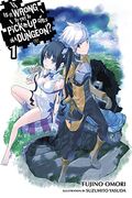 Is It Wrong To Try To Pick Up Girls In A Dungeon?, Vol. 1 - Light Novel