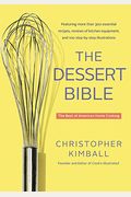 The Dessert Bible: The Best Of American Home Cooking