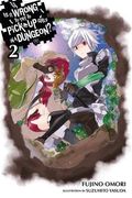 Is It Wrong to Try to Pick Up Girls in a Dungeon?, Vol. 2 (Light Novel)
