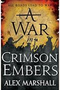A War In Crimson Embers (The Crimson Empire)