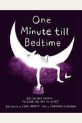 One Minute Till Bedtime: 60-Second Poems To Send You Off To Sleep