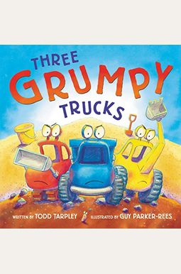 Three Grumpy Trucks Three Grumpy Trucks