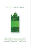 Natural Capitalism: Creating The Next Industrial Revolution