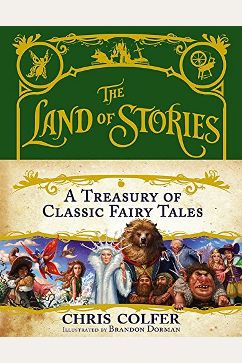 The Land Of Stories: A Treasury Of Classic Fairy Tales