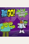 Teen Titans Go! (Tm): The Cruel Giggling Ghou