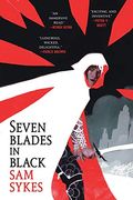 Seven Blades In Black (The Grave Of Empires)