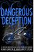 Dangerous Deception